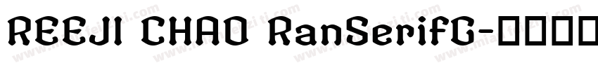 REEJI CHAO RanSerifG字体转换